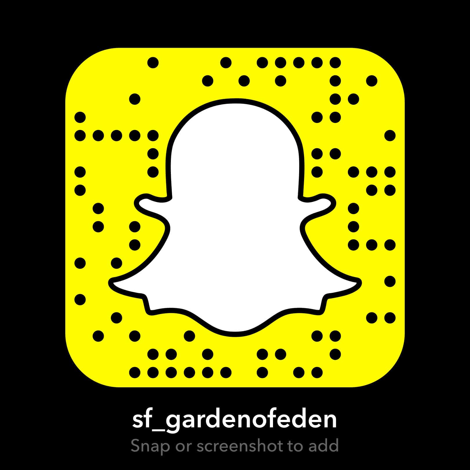 Snapchat: sf_gardenofeden